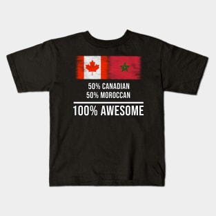 50% Canadian 50% Moroccan 100% Awesome - Gift for Moroccan Heritage From Morocco Kids T-Shirt